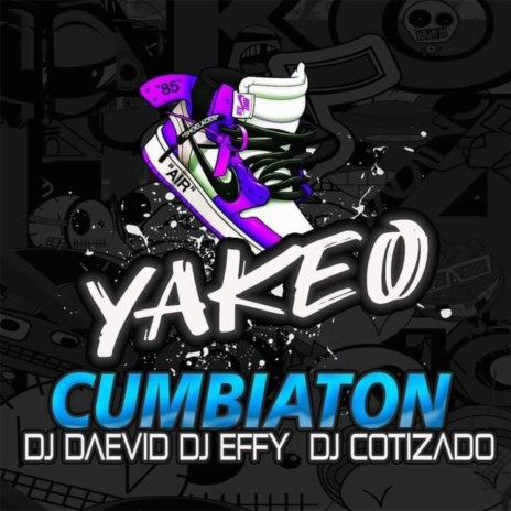 Yakeo (feat. Cotizado Dj & Dj Daevid GH) | Boomplay Music