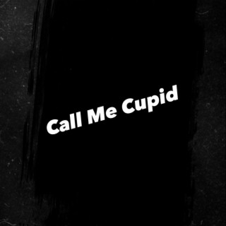 Call Me Cupid