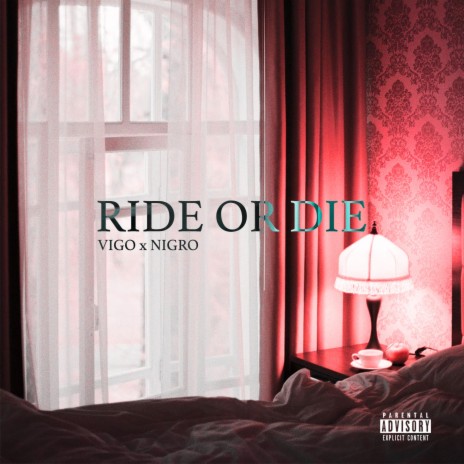 Ride or Die ft. Nigro | Boomplay Music