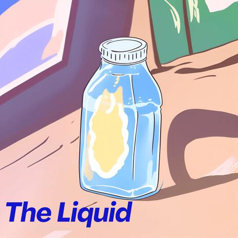 The Liquid | Boomplay Music
