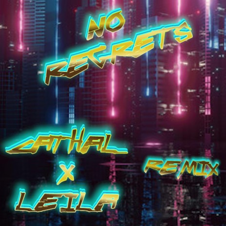 No Regrets (feat. Leila) (remix)