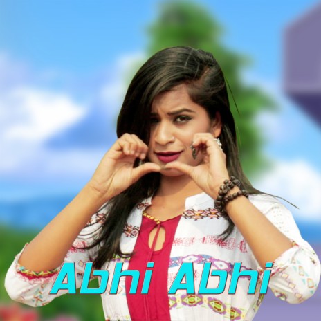 Abhi Abhi | Boomplay Music