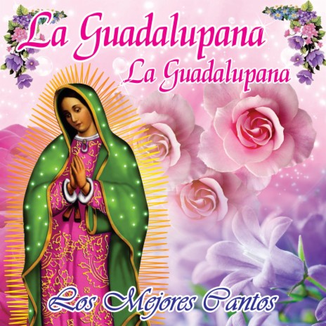 La Guadalupana, La Guadalupana | Boomplay Music