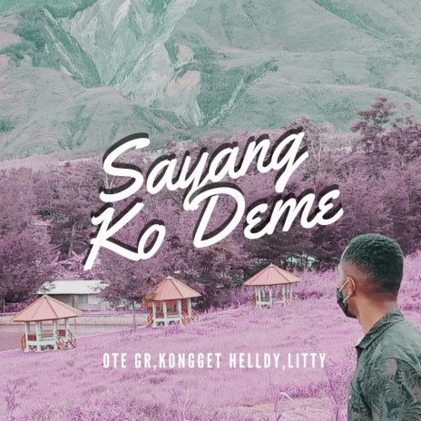 Sayang Ko Deme (feat. Kongget Helldy & Litty)
