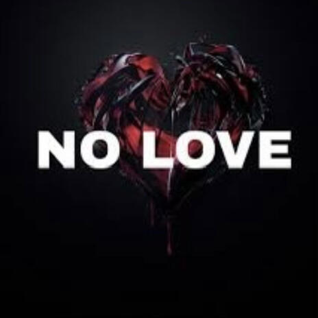 No Love ft. LITO | Boomplay Music