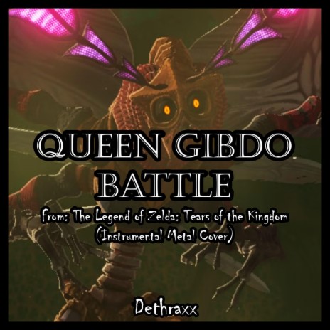 Queen Gibdo Battle (From The Legend of Zelda: Tears of the Kingdom)