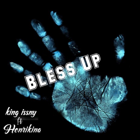 Bless Up ft. Henrikina | Boomplay Music