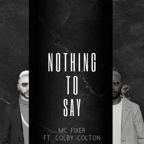Nothing To Say ft. Colby Colton