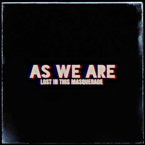 As We Are | Boomplay Music