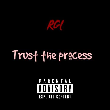 Trust the process | Boomplay Music