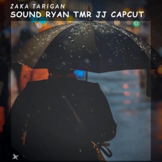 Sound Ryan Tmr Jj Capcut
