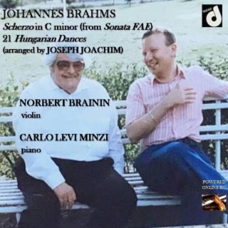 Johannes Brahms: Works for Violin & Piano: Scherzo in C minor and 21 Hungarian Dances arranged by Joseph Joachim
