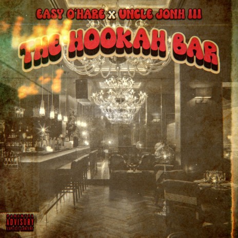 The Hookah Bar` ft. Uncle JoNH III | Boomplay Music
