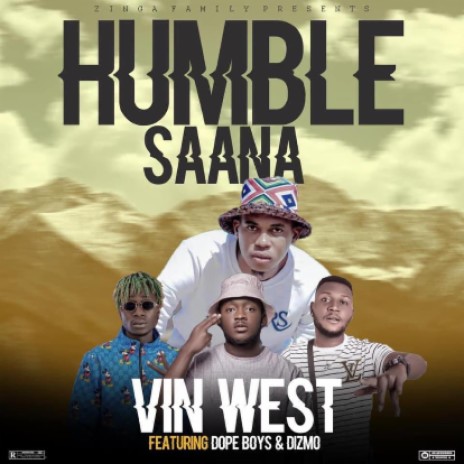 Vin West Ft Dizmo x Dope Boys - Humble Sana | Boomplay Music