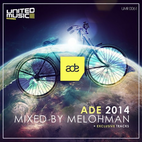 ADE 2014 Mixed by Melohman (Continuous Mix) | Boomplay Music