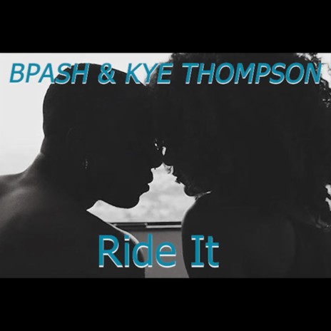 Ride It ft. Kye Thompson Ride it & Kye Thompson | Boomplay Music