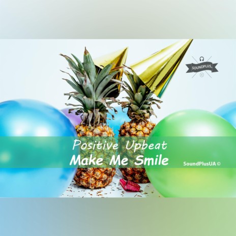 Positive Upbeat | Boomplay Music