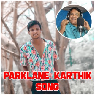 Parklane Karthik Song