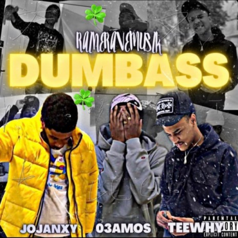 Dumbass ft. Ralf D. Avenue & Jo janxy | Boomplay Music