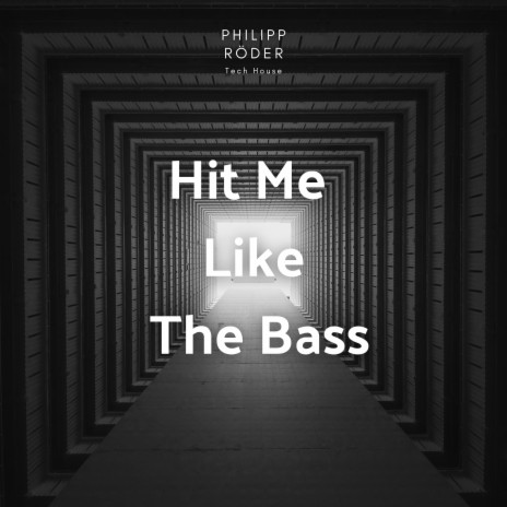 Hit Me Like The Bass | Boomplay Music