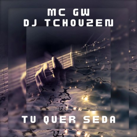 Tu Quer Seda ft. Mc Gw | Boomplay Music