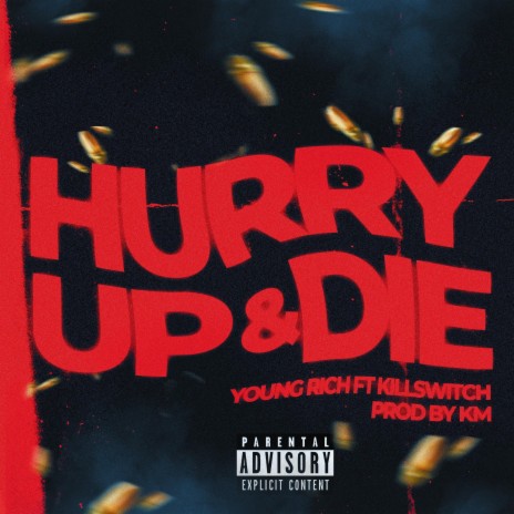 Hurry Up & Die ft. Killswitch | Boomplay Music