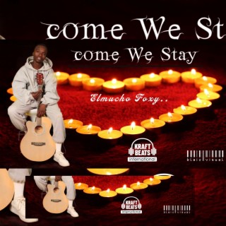 Come We Stay (love song)
