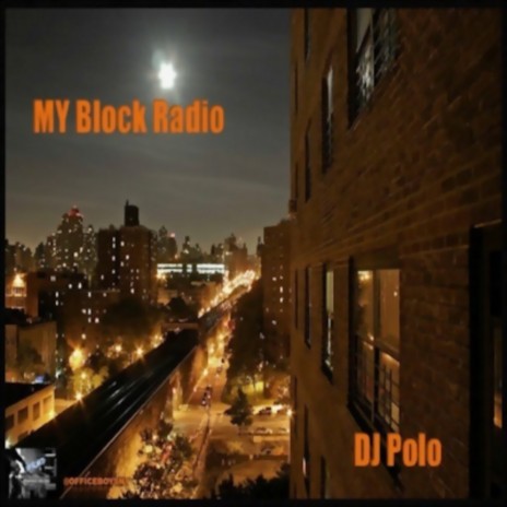 My Block Radio ft. Villa Dom & Dj Polo | Boomplay Music