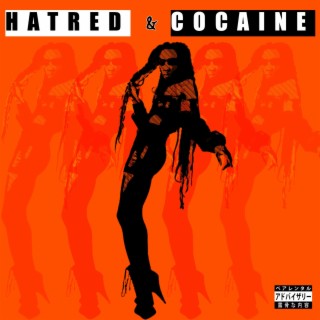 Hatred & Cocaine