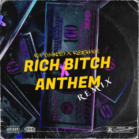 Rich Bitch Anthem (Remix) ft. RoiShafiq | Boomplay Music