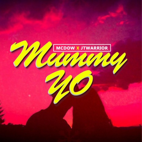 Mummy Yo ft. JTwarrior | Boomplay Music