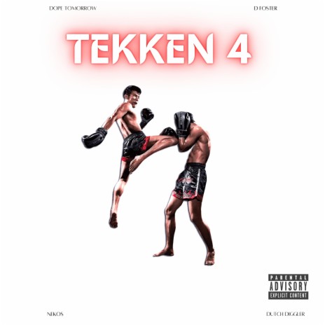 Tekken 4 (Kickin Ish) ft. D.Foster, Nekos & Dutch Diggler | Boomplay Music