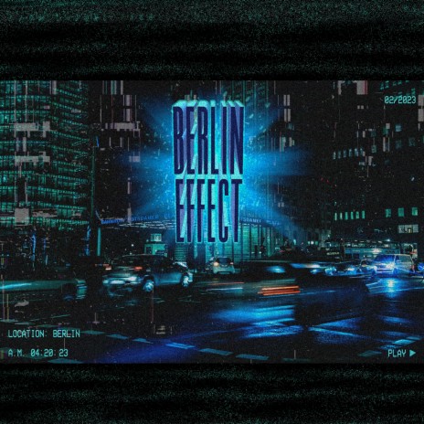 Berlin Effect ft. Liarr & Tceller | Boomplay Music