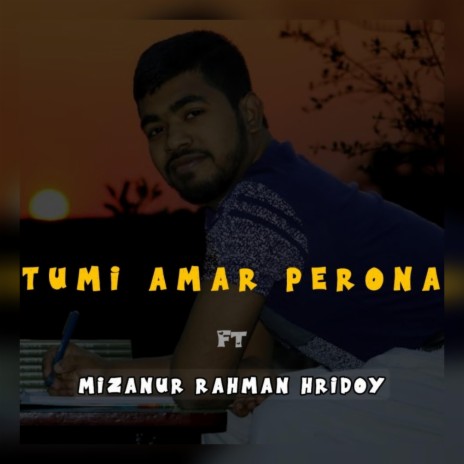 Tumi Amar Perona | Boomplay Music