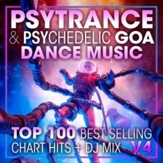 Psy Trance & Psychedelic Goa Dance Music Top 100 Best Selling Chart Hits + DJ Mix V4