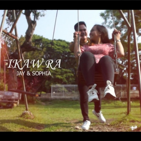 Ikaw Ra (feat. Sophia Nicole) | Boomplay Music
