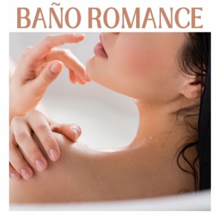 Baño Romance: Relajante Música de Fondo Instrumental y Sonidos Románticos de Piano para Relajarse y Amar