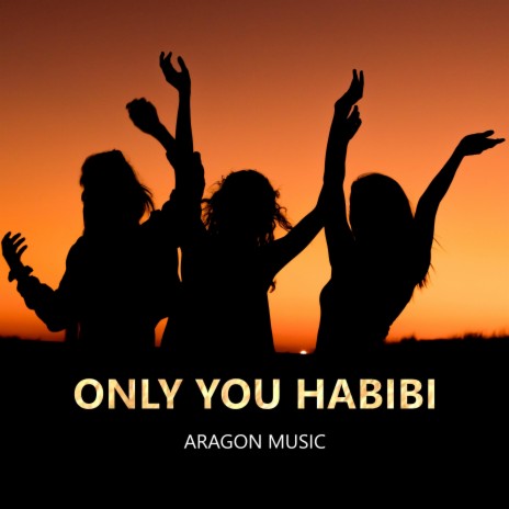 Only You Habibi | Boomplay Music