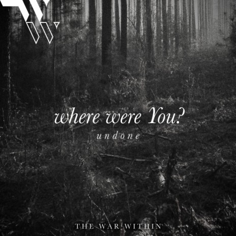 where were You? (undone) | Boomplay Music