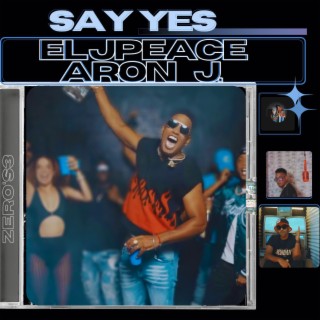 Say Yes ft. Aron j. lyrics | Boomplay Music