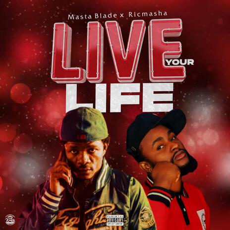 Live your life (Live) ft. Ricmasha | Boomplay Music