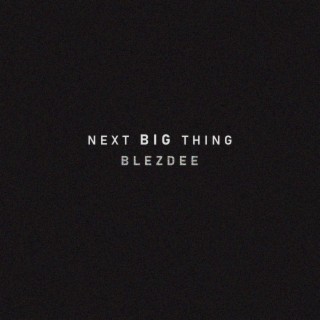 Next Big Thing lyrics | Boomplay Music