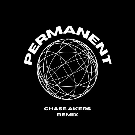 Permanent (Chase Akers Remix) ft. Robert Hunter | Boomplay Music