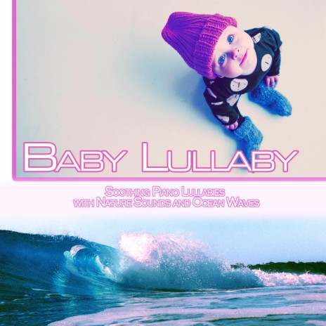 Lullabies for Baby ft. Sleeping Baby Aid & Sleeping Baby Songs