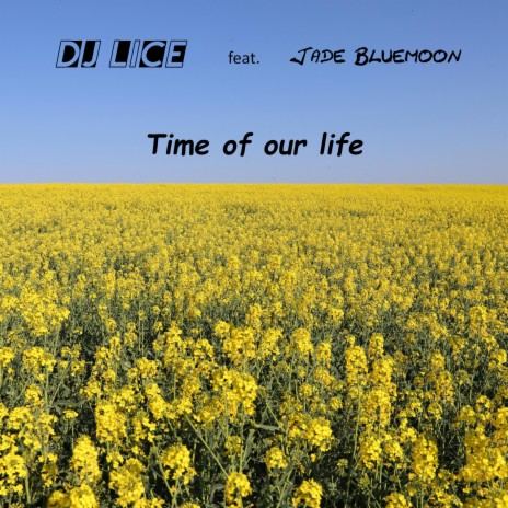 Time of Our Life (feat. Jade Bluemoon)