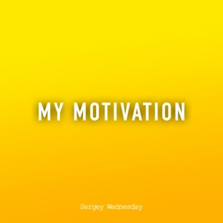 My Motivation