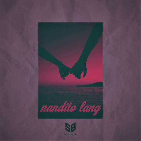 Nandito Lang (feat. Wild.1ne) | Boomplay Music