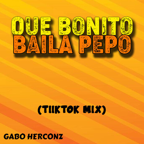QUE BONITO BAILA PEPO (TIIKTOK MIX) | Boomplay Music