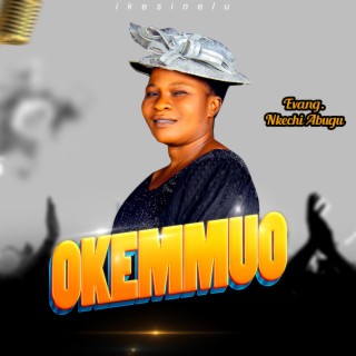 OKEMMUO lyrics | Boomplay Music