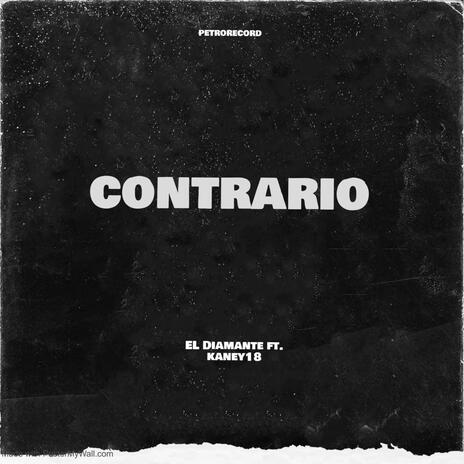 Lo Contrario ft. Kaney18 | Boomplay Music